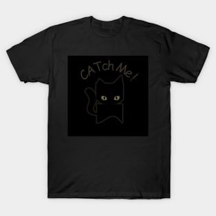 CATch me! T-Shirt